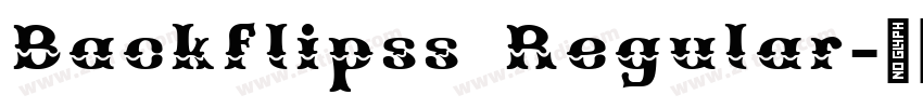Backflipss Regular字体转换 Backflipss Regular字体转换